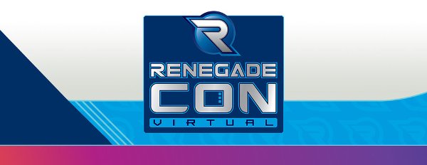 Join Us For Renegade Con: Virtual Edition June 5-7!